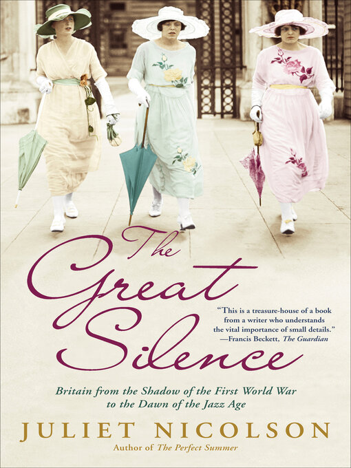 Title details for The Great Silence by Juliet Nicolson - Wait list